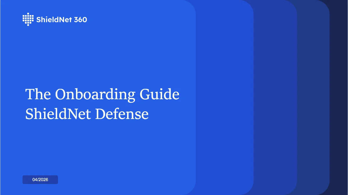 ShieldNet Defense Getting Started - ShieldNet 360 Guides | ShieldNet 360